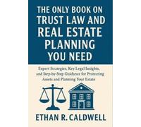 Ethan R Caldwel The Only Book on Trust Law and Real Estate Planning (Tascabile)