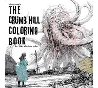 Ethan Renoe The Crumb Hill Coloring Book (Tascabile) Crumb Hill