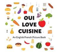 Ethan Safron Oui Love Books Oui Love Cuisine (Copertina rigida)