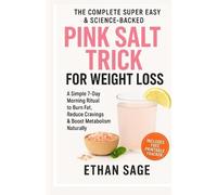 Ethan Sage The Complete Super Easy and Science-Backed Pink Salt Tric (Tascabile)