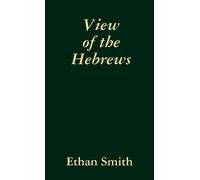 Ethan Smith View of the Hebrews (Tascabile)