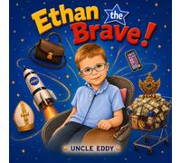 Ethan The Brave: A Mischievous Story
