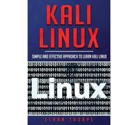 Ethan Thorpe Kali Linux (Tascabile) Kali Linux