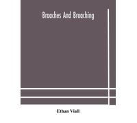 Ethan Viall Broaches And Broaching (Tascabile)