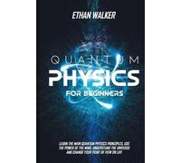 Ethan Walker Quantum Physics for Beginners (Tascabile)