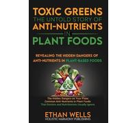 Ethan Wells Toxic Greens (Tascabile) Holistic Approach to Nutrition