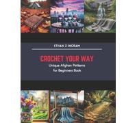 Ethan Z Ingram Crochet Your Way (Tascabile)