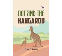 Ethel C. Pedley Dot and the Kangaroo (Tascabile)