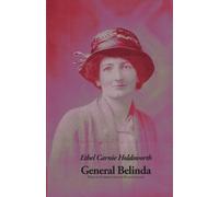 Ethel Carnie Holdsworth General Belinda (Tascabile)