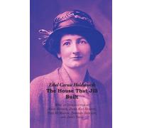 Ethel Carnie Holdsworth The House That Jill Built (Tascabile)