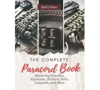 Ethel I Fisher The Complete Paracord Book (Tascabile)