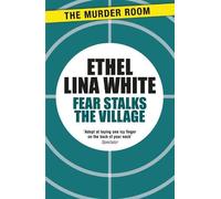 Ethel Lina White Fear Stalks the Village (Tascabile) Murder Room
