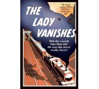Ethel Lina White The Lady Vanishes (Tascabile)