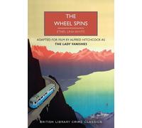 Ethel Lina White The Wheel Spins (Tascabile) British Library Crime Classics