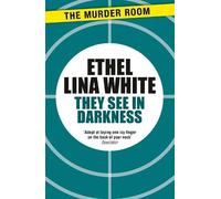 Ethel Lina White They See in Darkness (Tascabile) Murder Room