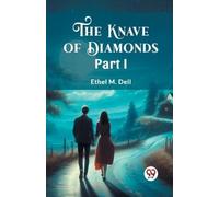 Ethel M Dell The Knave of Diamonds PART I (Edition2024) (Tascabile)