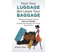 Ethel Mae Pack Your Luggage but Leave Your Baggage (Tascabile)