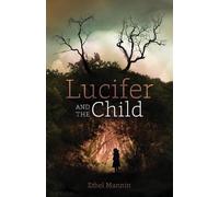 Ethel Mannin Lucifer and the Child (Tascabile)
