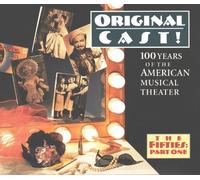Ethel Merman, Boris Karloff, Pearl Bailey - Original Cast! 100 Years of the American Musical Theater - The Fifties: Part One by Ethel Merman, Boris Karloff, Pearl Bailey (0100-01-01j