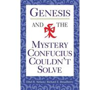 Ethel R Nelson Richard E Br Genesis and the Mystery Confucius Couldn (Tascabile)