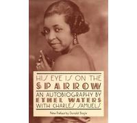 Ethel Waters Charles Samuels His Eye Is On The Sparrow (Tascabile)