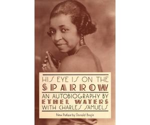 Ethel Waters Charles Samuels His Eye Is On The Sparrow (Tascabile)