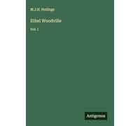Ethel Woodville: Vol. I