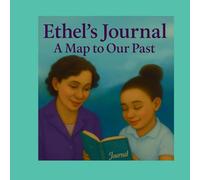 Ethel's Journal: A Map to Our Past