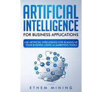 Ethem Mining Artificial Intelligence for Business Applications (Tascabile)