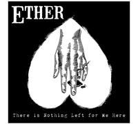 Ether - There Is Nothing Left For Me