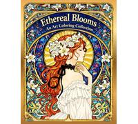 Ethereal Blooms: A Luminous Art Nouveau Coloring Book