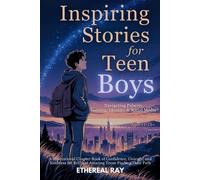 Ethereal Ray Inspiring Stories for Teen Boys (Tascabile)