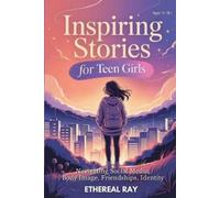 Ethereal Ray Inspiring Stories for Teen Girls (Tascabile)