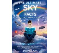 Ethereal Ray The Ultimate Sky Facts for Kids, Teens, & Adults (Tascabile)