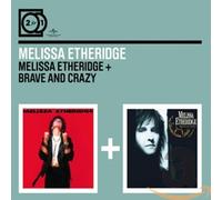 Etheridge,Melissa - 2 for 1:Melissa Etheridge/Brave and Crazy