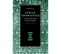 Ethica Thomistica: The Moral Philosophy of Thomas Aquinas