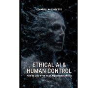 Ethical AI & Human Control: How to Protect Your Identity, Privacy, and Freedom in a Monitored World