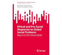 Ethical and Pro-Social Responses to Global Social Problems: Beyond the Intractable