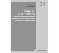 Ethical challenges. Sfide etiche nell'impero romano: valori, personaggi econtesti sociali tra continuità e trasformazione