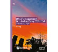 Ethical Consciousness in W. H. Auden's Poetry (1935-1940): Theme and Style