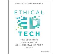 Ethical Ed Tech: How Educators Can Lead on AI and Digital Safety in K-12