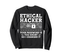 Ethical Hacker Your Password Is Too Short So I Changed It Felpa