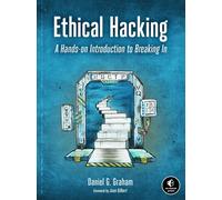 Ethical Hacking: A Hands-on Introduction to Breaking In-Graham, Daniel G.-Copert