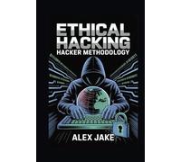 Ethical Hacking: Hacker Methodology