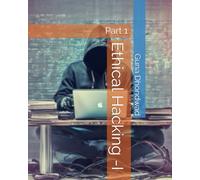 Ethical Hacking -I: Part 1