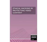 Ethical Hacking in Protecting Video Content