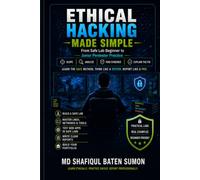Ethical Hacking Made Simple: From Safe Lab Beginner to Junior Pentester Practice