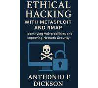 Ethical hacking with Metaspliot and Nmap: Identifying vulnerabilities and improving network security