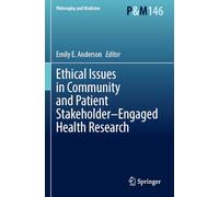 Ethical Issues in Community and Patient Stakeholder-Engaged Health Research: 146