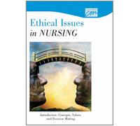 Ethical Issues in Nursing: Introduction: Concepts, Values, and Decision Making